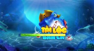 Bắn cá Tài Lộc mang đến cho người chơi nhiều trải nghiệm thú vị
